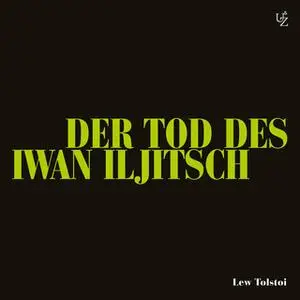 «Der Tod des Iwan Iljitsch» by Lew Tolstoi