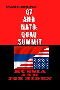 G7 AND NATO: QUAD SUMMIT: Russia and JOE BIDEN: Russia Ukraine War