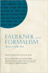 Faulkner and Formalism: Returns of the Text