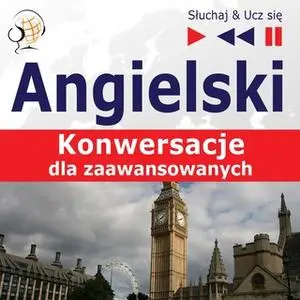 «Angielski. Konwersacje dla średnio zaawansowanych – Słuchaj & Ucz się - Keep talking Poziom B1-B2» by Dorota Guzik