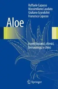 Aloe: Aspetti botanici, chimici, farmacologici e clinici