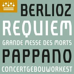 Concertgebouworkest, Antonio Pappano, Chorus of the Accademia - Berlioz: Requiem, Op. 5 (2021)