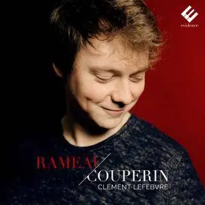 Clément Lefebvre - Rameau & Couperin: Pièces pour clavier (2018) [Official Digital Download 24/96]