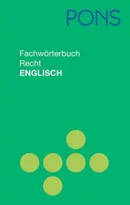 PONS Fachwörterbuch Recht: Englisch-Deutsch, Deutsch-Englisch