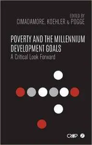 Poverty and the Millennium Development Goals: A Critical Look Forward (repost)