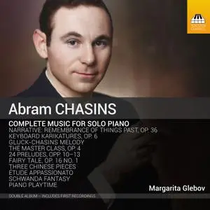 Margarita Glebov - Chasins- Complete Music for Solo Piano (2023) [Official Digital Download 24/96]