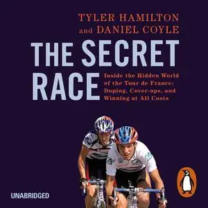 «The Secret Race» by Tyler Hamilton,Daniel Coyle