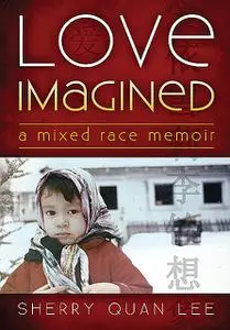 «Love Imagined» by Lola Osunkoya, Sherry Quan Lee