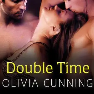 «Double Time» by Olivia Cunning