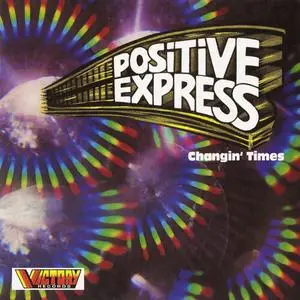 Positive Express - Changin' Times (1982) {2004 Victory}