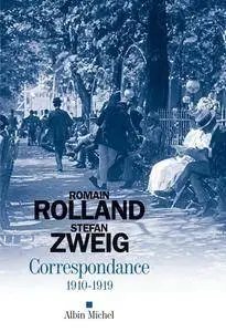 Stefan Zweig, Romain Rolland, "Correspondance 1910-1919"