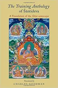 The Training Anthology of Santideva: A Translation of the Siksa-samuccaya (repost)
