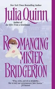 «Romancing Mister Bridgerton» by Julia Quinn