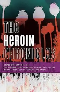 «The Heroin Chronicles» by Jerry Stahl