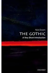 The Gothic: A Very Short Introduction [Repost]