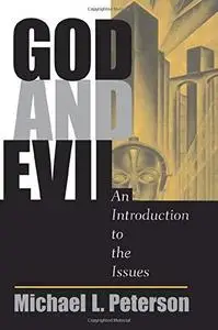 God And Evil: An Introduction To The Issues