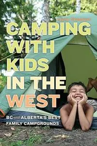 Camping with Kids in the West: BC and Alberta's Best Family Campgrounds