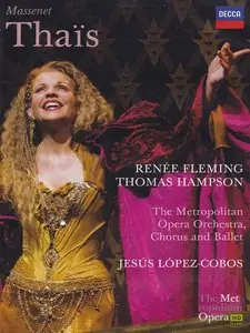 Jesus Lopez-Cobos, The Metropolitan Opera Orchestra, Renee Fleming, Thomas Hampson - Massenet: Thais (2010)