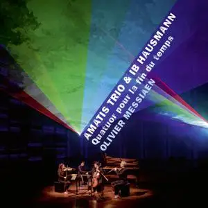Amatis Trio & Ib Hausmann - Messiaen: Quatuor pour la fin du temps (2022) [Official Digital Download 24/48]