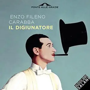 «Il digiunatore» by Enzo Fileno Carabba