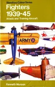 Fighters: Attack and Training Aircraft 1939-45 (Repost)