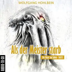 «Der Hexer von Salem - Folge 2: Als der Meister starb» by Wolfgang Hohlbein