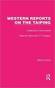 Western Reports on the Taiping: A Selection of Documents