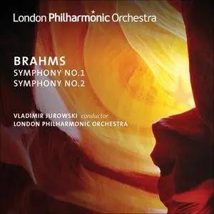 London Philharmonic Orchestra, Vladimir Jurowski - Brahms: Symphonies Nos. 1 & 2 (2010) (Repost)