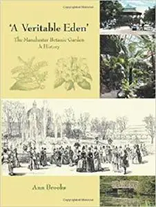 A Veritable Eden'. The Manchester Botanic Garden: A History