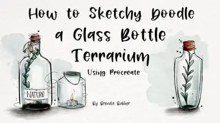 How to Sketchy Doodle a Glass Bottle Terrarium using Procreate