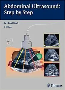 Abdominal Ultrasound: Step by Step,	 3rd edition