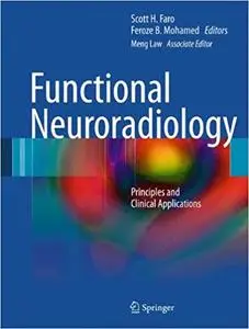 Functional Neuroradiology: Principles and Clinical Applications