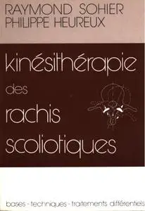 Raymond Sohier, "Kinésithérapie des rachis scoliotiques"