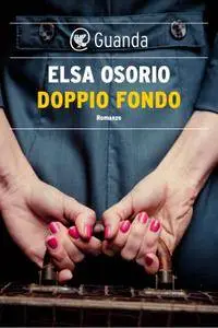 Elsa Osorio - Doppio fondo
