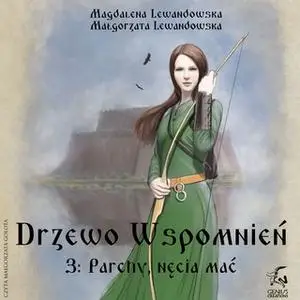 «Drzewo Wspomnień 3: Parchy, nęcia mać» by Małgorzata Lewandowska,Magdalena Lewandowska