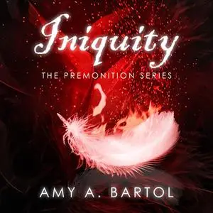«Iniquity» by Amy A. Bartol