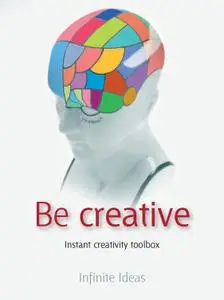 Be Incredibly Creative (52 Brilliant Little Ideas)