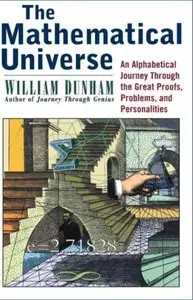 The Mathematical Universe: An Alphabetical Journey Through the Great Proofs, Problems, and Personalities