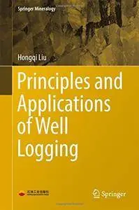 Principles and Applications of Well Logging (Springer Mineralogy)