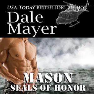 «Mason: SEALs of Honor» by Dale Mayer
