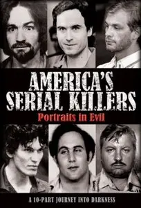 America's Serial Killers: Portraits in Evil (2009)