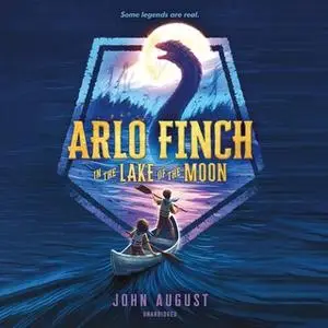 «Arlo Finch in the Lake of the Moon» by John August