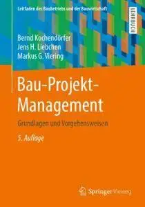 Bau-Projekt-Management: Grundlagen und Vorgehensweisen (repost)