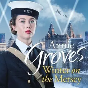 «Winter on the Mersey» by Annie Groves