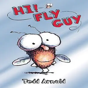 «Hi! Fly Guy» by Tedd Arnold