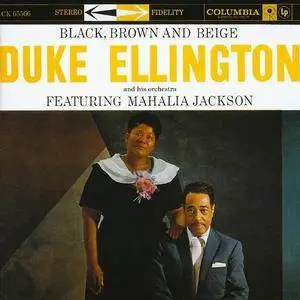 Duke Ellington and His Orchestra featuring Mahalia Jackson - Black, Brown and Beige (1958) [Reissue 1999] (Repost)