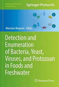 Detection and Enumeration of Bacteria, Yeast, Viruses, and Protozoan in Foods and Freshwater