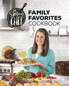 The Stay At Home Chef Family Favorites Cookbook