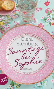 Clara Sternberg - Sonntags bei Sophie