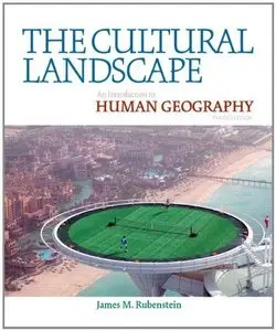 The Cultural Landscape: An Introduction to Human Geography (10th Edition)